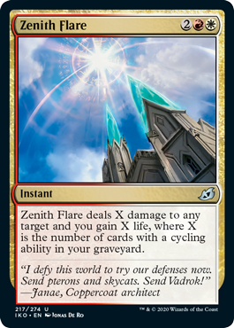Zenith Flare
 Zenith Flare deals X damage to any target and you gain X life, where X is the number of cards with a cycling ability in your graveyard.